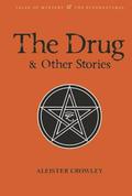The Drug and Other Stories by Aleister Crowley, David Tibet