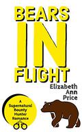 Bears In Flight by E.A. Price