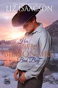 Her Cowboy Billionaire Bad Boy by Liz Isaacson