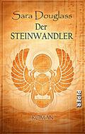 Der Steinwandler (Die Macht der Pyramide #2) by Sara Douglass