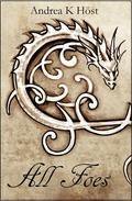 All Foes by Andrea K. Höst
