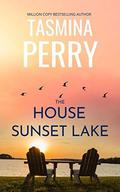 The House on Sunset Lake: A breathtaking novel of secrets, mystery and love by Tasmina Perry