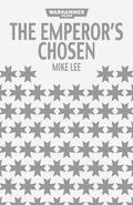 The Emperor's Chosen (Black Library Advent Calendar 2012 #11) by Mike Lee