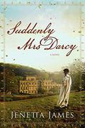 Suddenly Mrs Darcy by Jenetta James