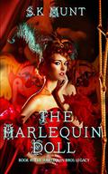 The Harlequin Doll (The Harlequin Bros Legacy #1) by S.K. Munt