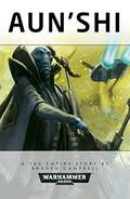 Aun'Shi (Warhammer 40,000 #1) by Braden Campbell