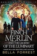 Harley Merlin 17: Finch Merlin and the Legend of the Luminary by Bella Forrest