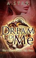Dream Of Me (The Djinn Order #2) by A. Star