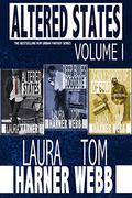Altered States Volume I by T.A. Webb