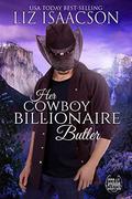Her Cowboy Billionaire Butler by Liz Isaacson