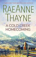 A Cold Creek Homecoming by RaeAnne Thayne
