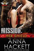 Mission: Her Shield by Anna Hackett