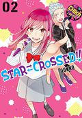 Star⇄Crossed!!, Vol. 2 (Star⇄Crossed!! #2) by Junko