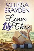 Love Like This by Melissa Brayden