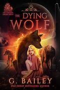 The Dying Wolf by G. Bailey