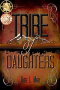 Tribe of Daughters by Kate L. Mary