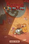 Adventure Time: Masked Mayhem (Adventure Time: Original Graphic Novel #6) by Pendleton Ward