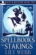 Spellbooks and Stakings (Magic & Mystery #2) by Lily Webb