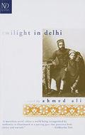 Twilight in Delhi  (New Directions Paperbook) by Ahmed Ali