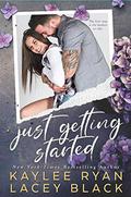 Just Getting Started by Kaylee Ryan, Lacey Black