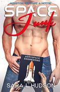 Space Junk: Houston We Have a Hottie by Sara L. Hudson