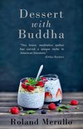 Dessert with Buddha by Roland Merullo