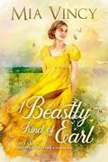 A Beastly Kind of Earl (Longhope Abbey #1) by Mia Vincy