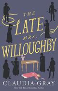The Late Mrs. Willoughby (The Murder of Mr. Wickham #1) by Claudia Gray