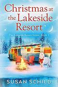 Christmas at the Lakeside Resort by Susan Schild