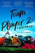 Team Player 2: A Sports Anthology by Charleigh Rose, Ella Fox