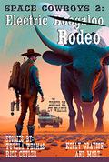 Space Cowboys 2: Electric Rodeo by Kelly Grayson