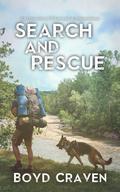 Search And Rescue: An Opus Story Of Survival & Preparedness by Boyd Craven III