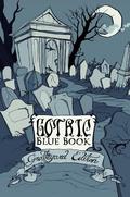 Gothic Blue Book III: The Graveyard Edition by Meg Belviso
