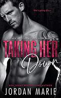 Taking Her Down by Jordan Marie