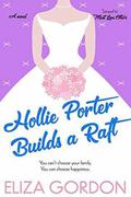 Hollie Porter Builds a Raft (Revelation Cove #2) by Eliza Gordon