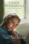 Ties That Bind (The Amish of Summer Grove #1) by Cindy Woodsmall