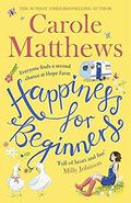 Happiness for Beginners by Carole Matthews