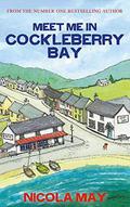 Meet Me in Cockleberry Bay (Cockleberry Bay #2) by Nicola May