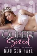 Queen Sized by Madison Faye