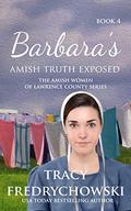 Barbara’s Amish Truth Exposed by Tracy Fredrychowski