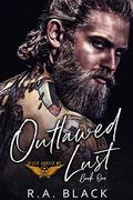 Outlawed Lust (Black Angels MC #1) by R.A. Black