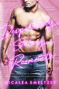 Desperately Seeking Roommate by Micalea Smeltzer