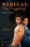 The Fugitive (Werecat #3) by Andrew J. Peters