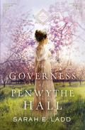 The Governess of Penwythe Hall (Cornwall #1) by Sarah E. Ladd