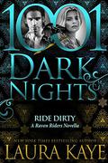 Ride Dirty by Laura Kaye