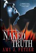 Naked Truth by Amy J. Fetzer