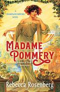 Madame Pommery, Creator of Brut Champagne by Rebecca Rosenberg