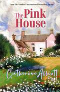 The Pink House by Catherine Alliott