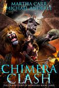Chimera Clash by Martha Carr