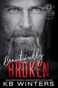 Beautifully Broken: Reckless Bastards MC by KB Winters